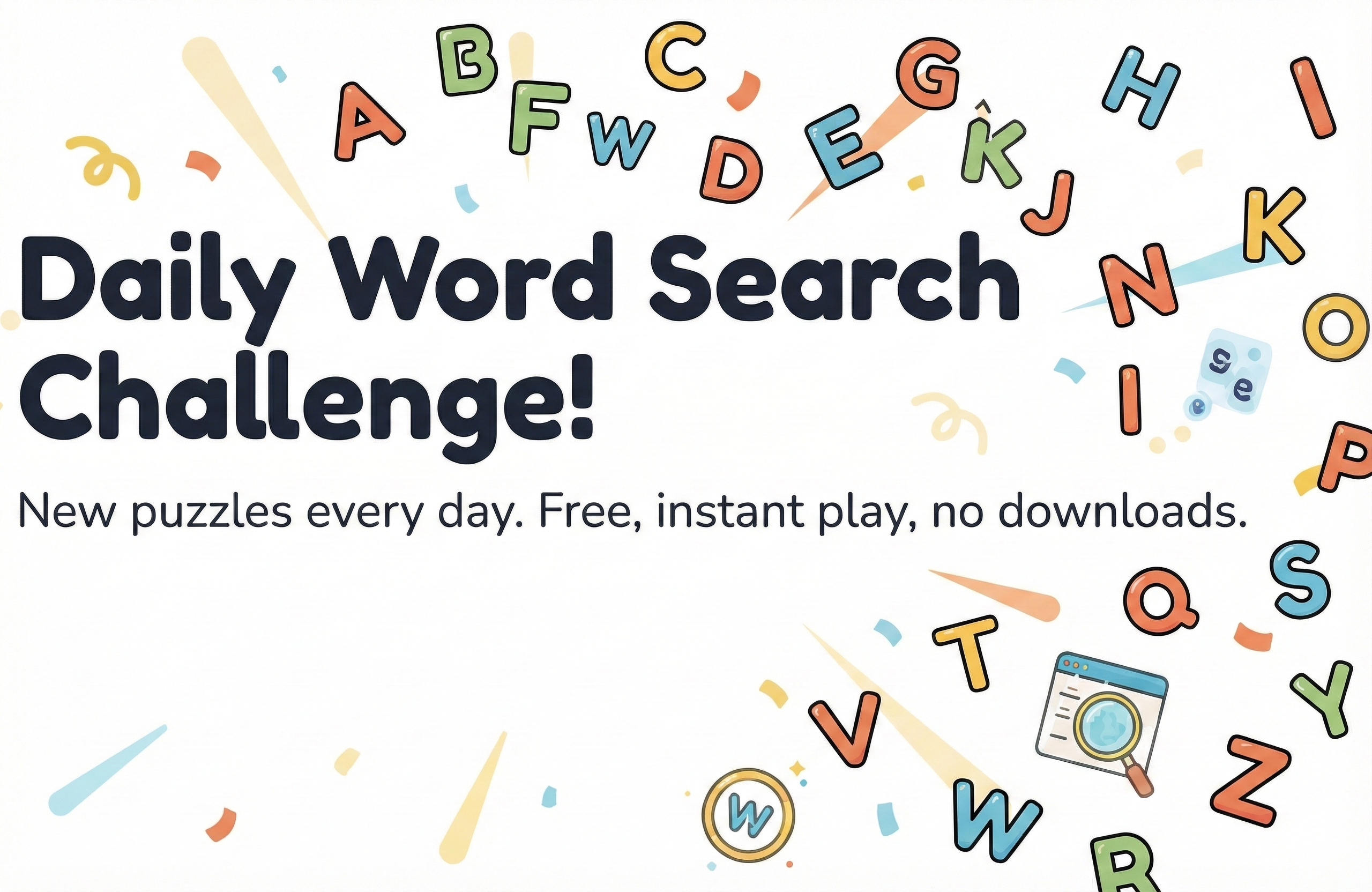 Daily Word Search Challenge! New puzzles every day. Free, instant play, no downloads.